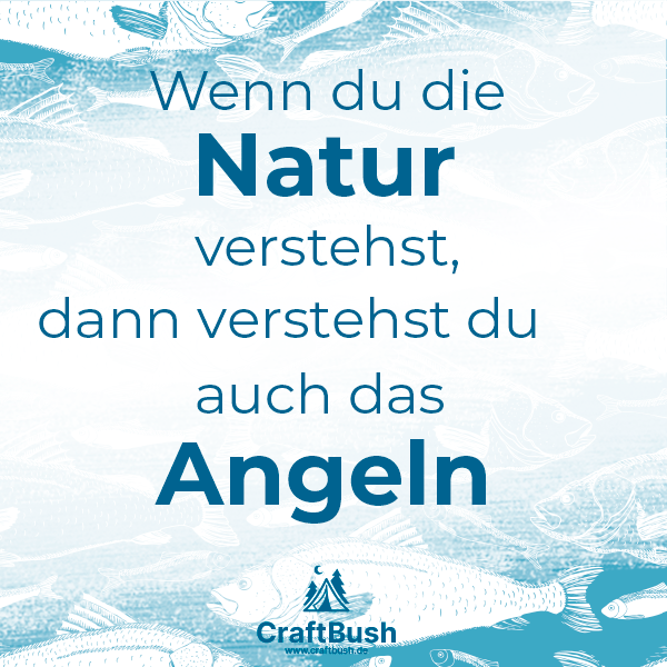 "Wenn du die Natur verstehst, dann verstehst du auch das Angeln" Karte von Craftbush